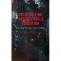 Decolonizing Interreligious Education: Developing Theologies of Accountability