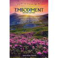 Embodiment: How Animals and Humans Make Sense of Things: The Dawn of Art, Ethics, Science, Politics, and Religion