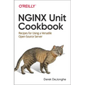 Nginx Unit Cookbook: Recipes for Using a Versatile Open Source Server