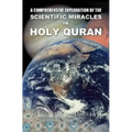 A Comprehensive Exploration of the Scientific Miracles in Holy Quran