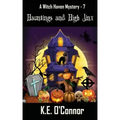 Hauntings and High Jinx