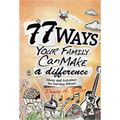 77 Ways Your Family Can Make a Difference: Ideas and Activities for Serving Others