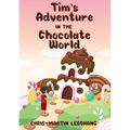 Tim's Adventure in the Chocolate World