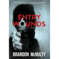 Entry Wounds: A Supernatural Thriller