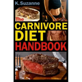 The Carnivore Diet Handbook: Get Lean, Strong, and Feel Your Best Ever on a 100% Animal-Based Diet