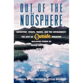 Out of the Noosphere: Adventure, Sports, Travel, and the Environment: The Best of Outside Magazine