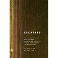 Escapees: The History of Jews Who Fled Nazi Deportation Trains in France, Belgium, and the Netherlands