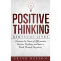 Positive Thinking: Kintsugi Lives: Discover the Power of Affirmation, Positive T