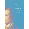 I Am: The Selected Poetry of John Clare