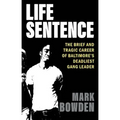 Life Sentence: The Brief and Tragic Career of Baltimore's Deadliest Gang Leader