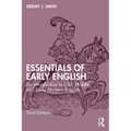 Essentials of Early English: An Introduction to Old, Middle, and Early Modern English