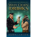 Why Odin Drinks: Humorous Norse Mythology Retelling