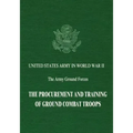 The Procurement and Training of Ground Combat Troops