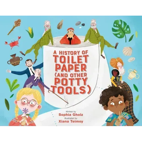 A History of Toilet Paper (and Other Potty Tools)