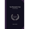 Ten Thousand A-Year: In Three Volumes