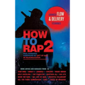 How to Rap 2: Advanced Flow & Delivery Techniques