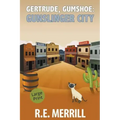 Gertrude, Gumshoe: Gunslinger City