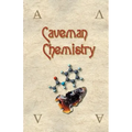Caveman Chemistry: 28 Projects, from the Creation of Fire to the Production of Plastics