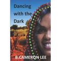 Dancing with the Dark