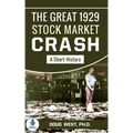 The Great 1929 Stock Market Crash: A Short History
