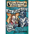 The Only True Biography of Ben Franklin by His Cat, Missy Hooper