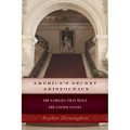 America's Secret Aristocracy: The Families that Built the United States