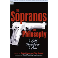 The Sopranos and Philosophy: I Kill Therefore I Am