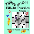 Number Fill-In Puzzles, Volume 16: 100 Puzzles
