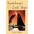 Swatchways and Little Ships
