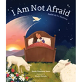 I Am Not Afraid: Psalm 23 for Bedtime