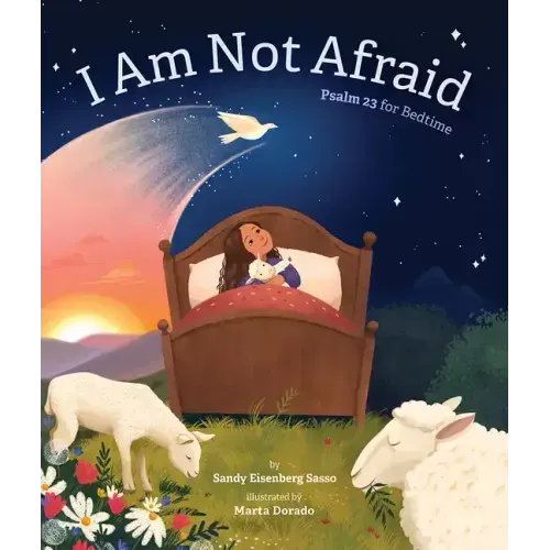 I Am Not Afraid: Psalm 23 for Bedtime