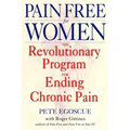 Pain Free for Women: The Revolutionary Program for Ending Chronic Pain