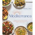 Mediterranea: A Vibrant Culinary Journey Through Southern Europe, North Africa, and the Eastern Mediterranean