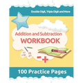 Addition and Subtraction Workbook: 3rd Grade Math Workbooks, 100 Practice Pages for Addition and Subtraction incuding Double Digit, Triple Digit and M
