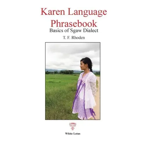 Karen Language Phrasebook: Basics of Sgaw Dialect