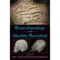 Bioarchaeology and Identity Revisited