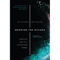 Mending the Divides: Creative Love in a Conflicted World