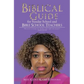 Biblical Guide for Sunday School and Bible School Teachers