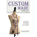 Custom Made With Love: A Collection Of Reminders That In Jesus We're Complete