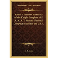Ritual Crusaders Auxiliary of the Knight Templars of F. A. A. A. Y. Masons National Compact in and for the U.S.A.