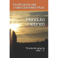 Péndulo Hebreo: "El arte de sanar tu vida." -1-
