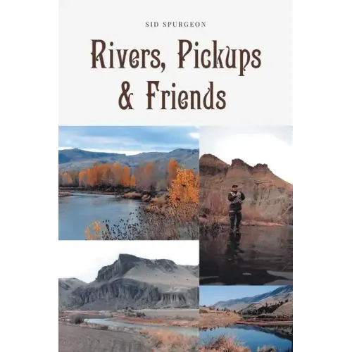 Rivers, Pickups and Friends