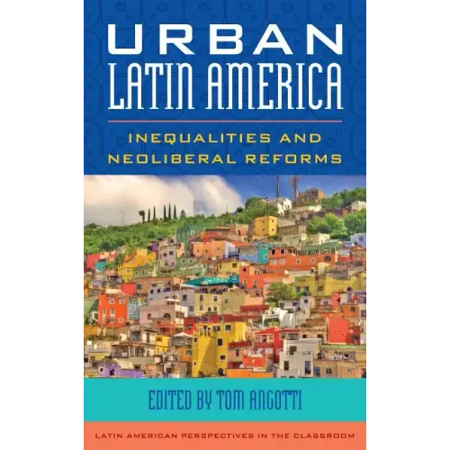 Urban Latin America: Inequalities and Neoliberal Reforms