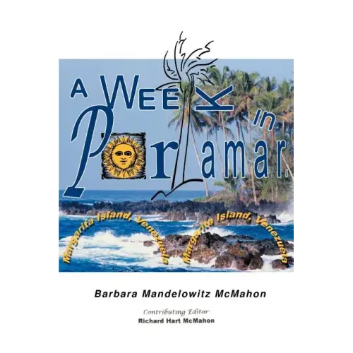 A Week in Porlamar, Margarita Island, Venezuela