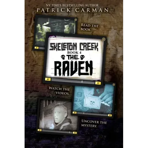 Skeleton Creek #4: The Raven