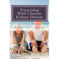 Exercising With Chronic Kidney Disease: Solutions to an Active Lifestyle