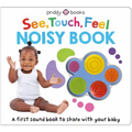 See, Touch, Feel: Noisy Book: A First Sound Book to Share with Your Baby