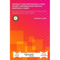 Google Cloud Professional Cloud Security Engineer Exam Practice Questions & Dumps: Exam Study Guide for Professional Cloud Security Engineer Exam Prep