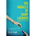 The Miracle of Saint Lazarus: A Mystery Twenty Years in the Making (Hispanic American Fiction, for Readers of Next Year in Havana)