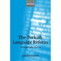 The Turkish Language Reform: A Catastrophic Success